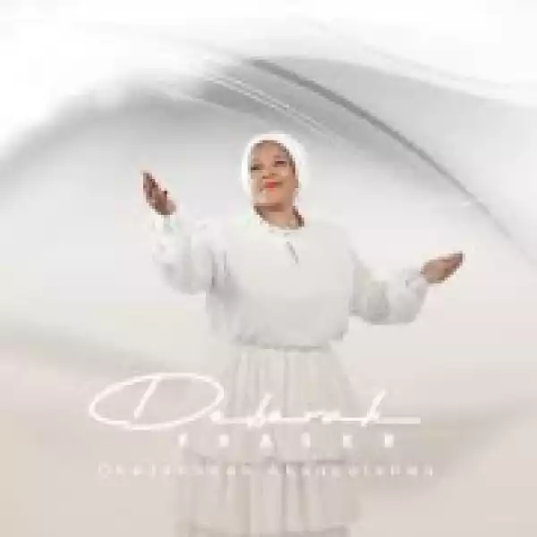 Deborah Fraser - Madi Akonyana (feat. Bishop Ramela)